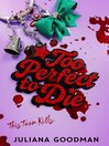 Too Perfect to Die